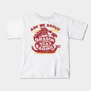 Ask Me About Dragon Boat Racing Retro Look Funny Kids T-Shirt